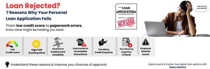 Loan Rejected? 7 Reasons Why Your Personal Loan Application Fails